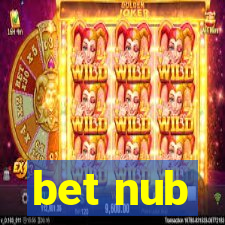 bet nub
